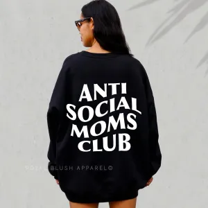 Anti Social Moms Club Sweatshirt